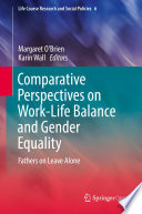 Comparative Perspectives On Worklife Balance And Gender Equality Margaret Obrien
