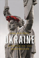 Ukraine A Nation On The Borderland Karl Schlgel