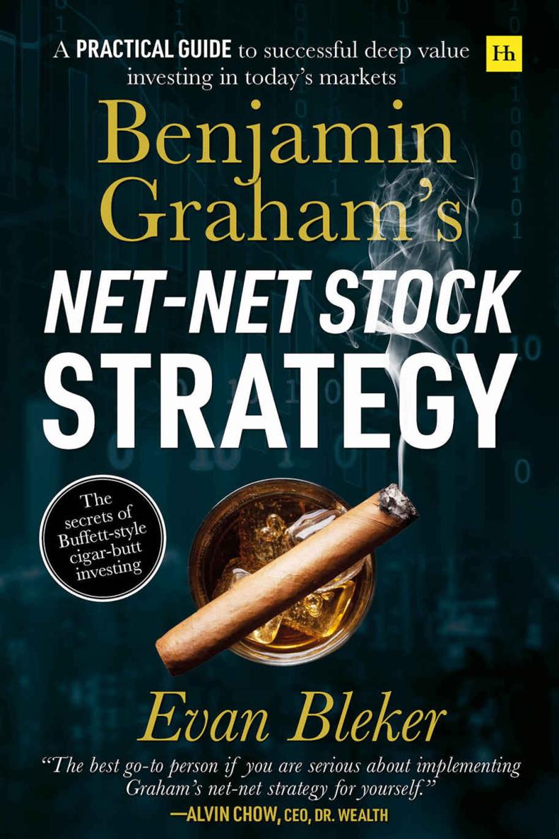 Benjamin Grahams Netnet Stock Strategy Evan Bleker