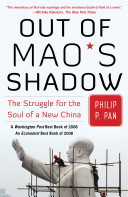 Out Of Maos Shadow The Struggle For The Soul Of A New China Philip P Pan