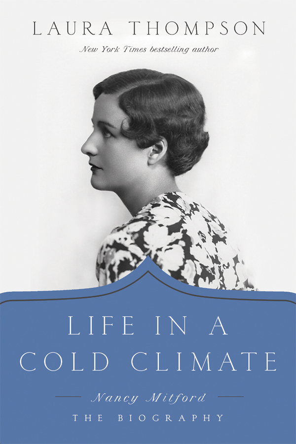 Life In A Cold Climate Nancy Mitford The Biography Laura Thompson