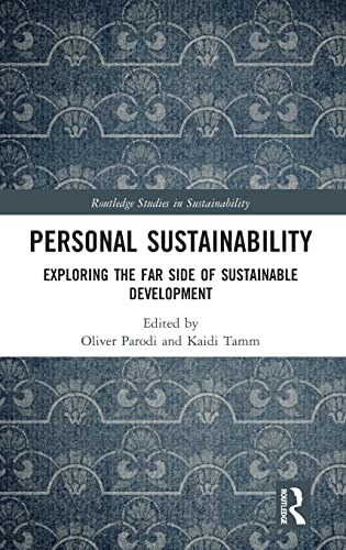 Personal Sustainability Exploring The Far Side Of Sustainable Development 1st Edition Oliver Parodi Editor