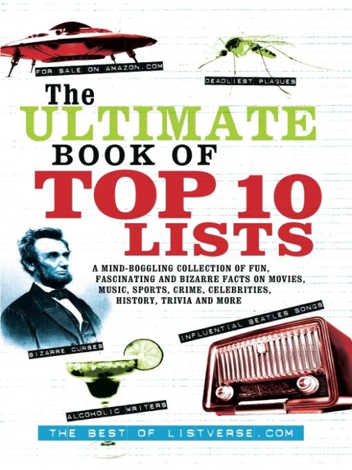 The Ultimate Book Of Top Ten Lists A Mindboggling Collection Of Fun Fascinating And Bizarre Facts Jami Frater