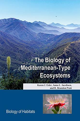 The Biology Of Mediterraneantype Ecosystems Biology Of Habitats Series Illustrated Karen J Esler
