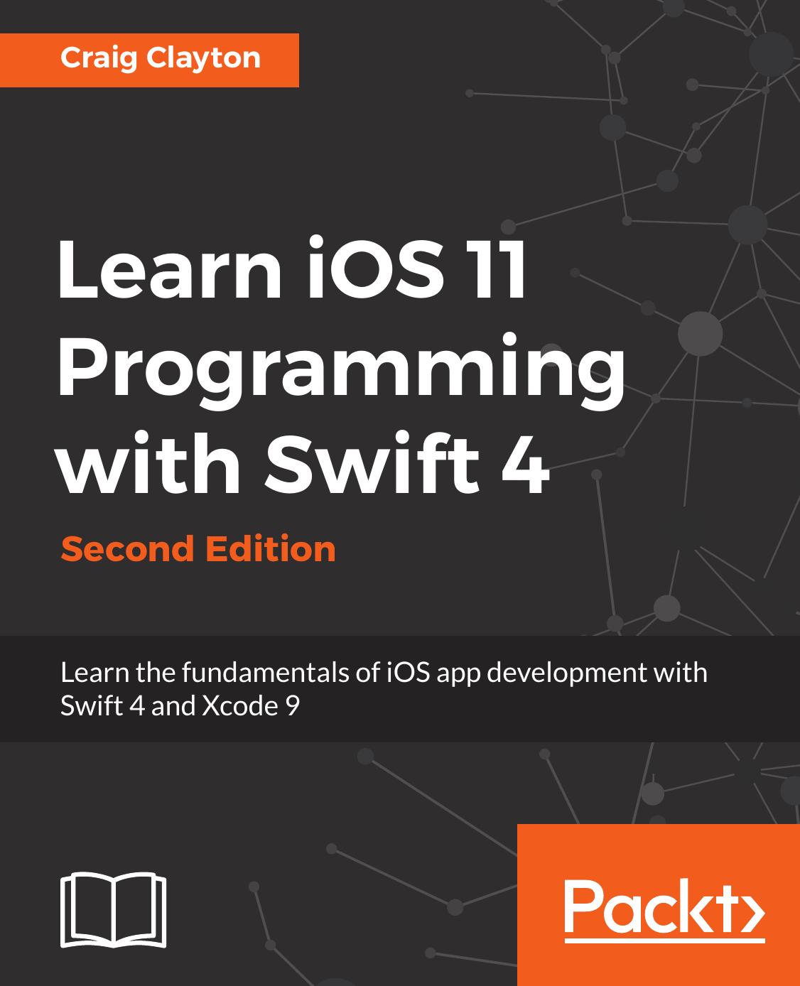 Learn Ios 11 Programming With Swift 4 2nd Edition Craig Clayton