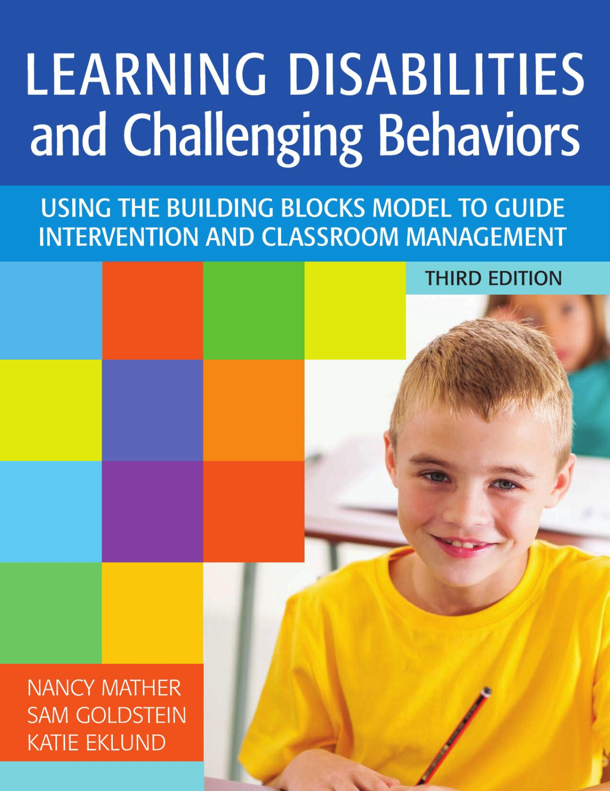 Learning Disabilities And Challenging Behaviors Using The Building Blocks Model To Guide Intervention And Classroom Management 3rd Nancy Mather