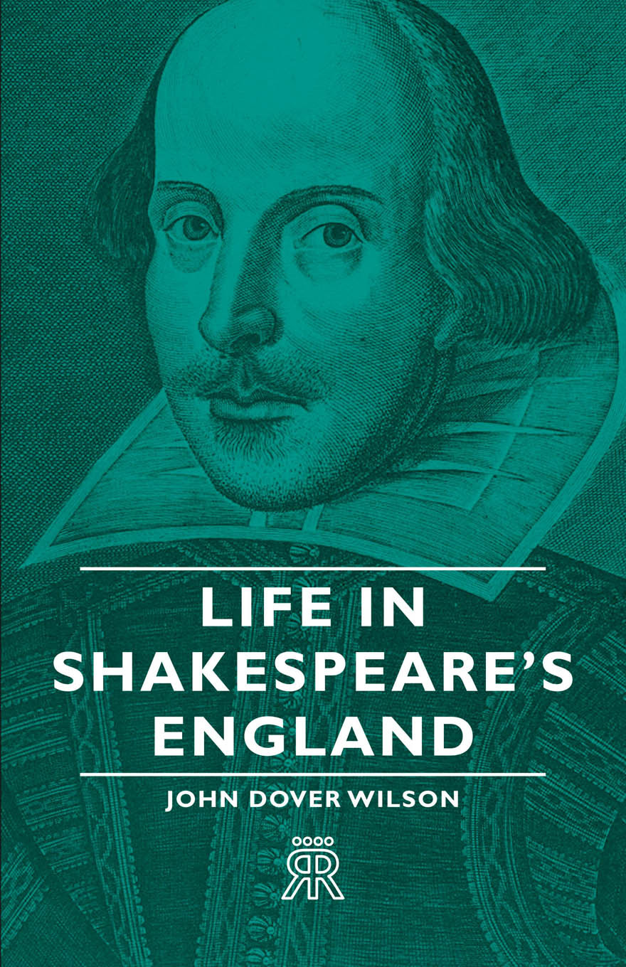 Life In Shakespeares England John Dover Wilson Ma