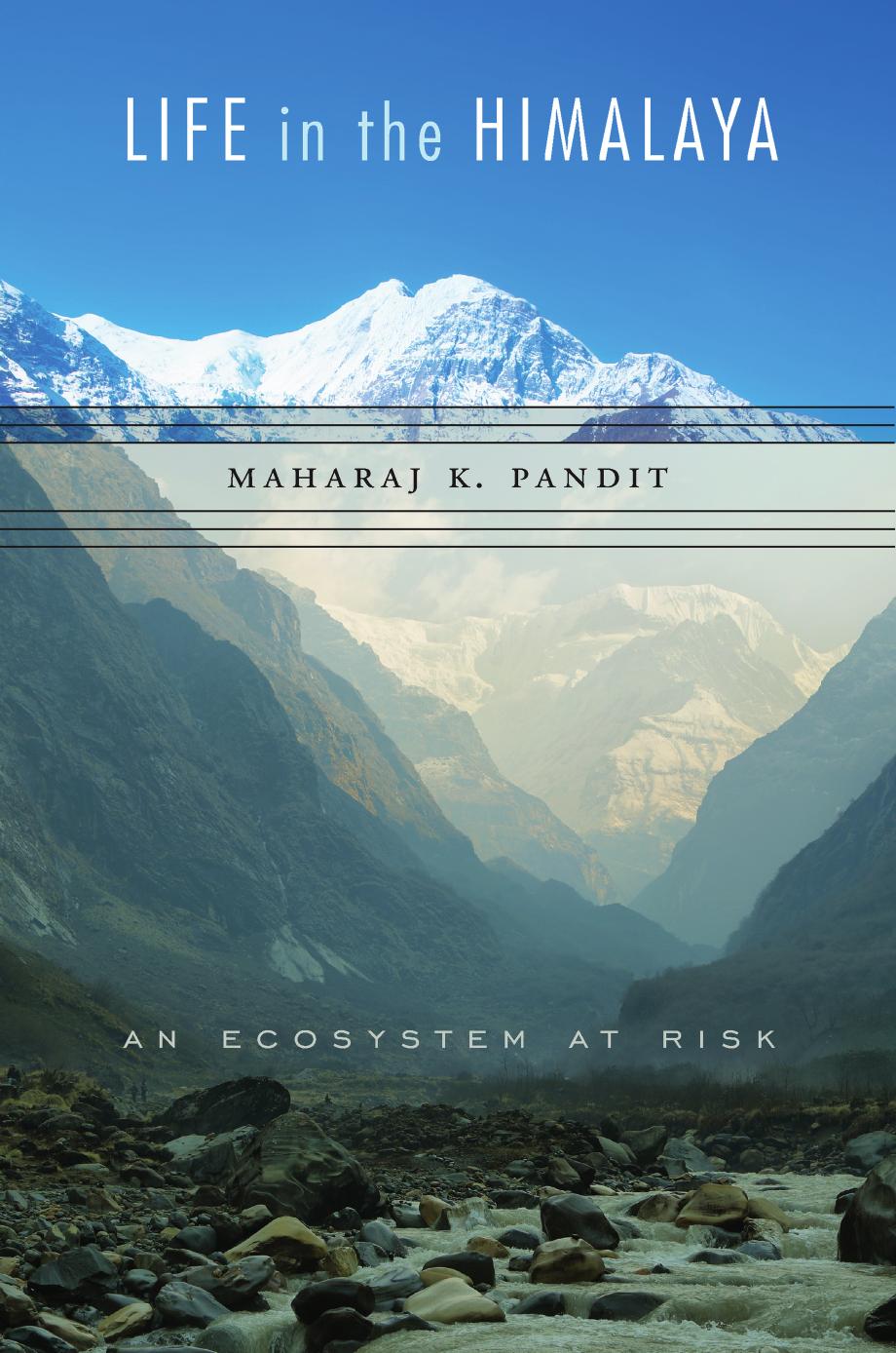 Life In The Himalaya An Ecosystem At Risk Illustrated Pandit