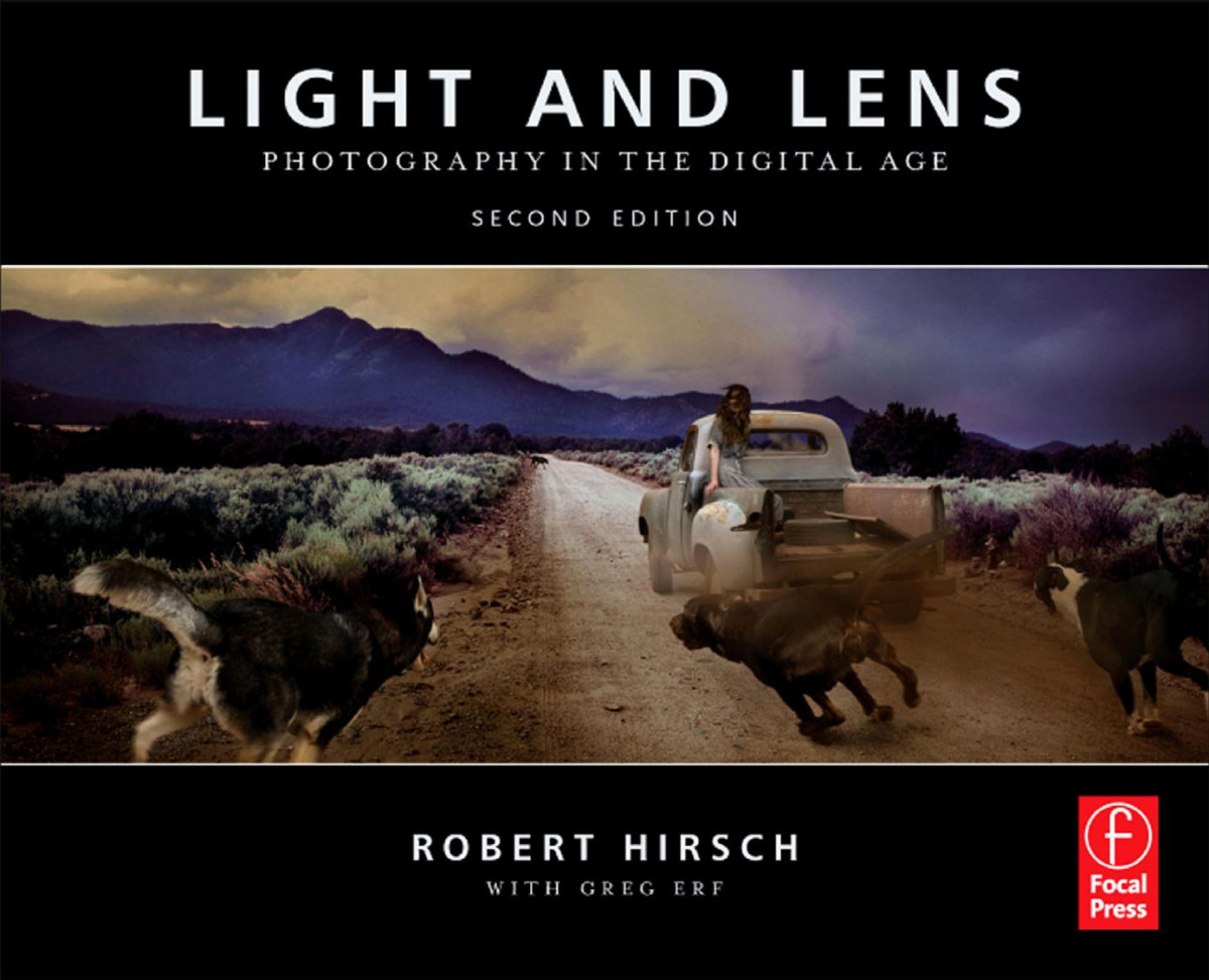 Light And Lens Photography In The Digital Age Robert Hirsch