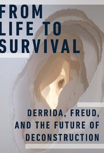 From Life To Survival Derrida Freud And The Future Of Deconstruction Robert Trumbull