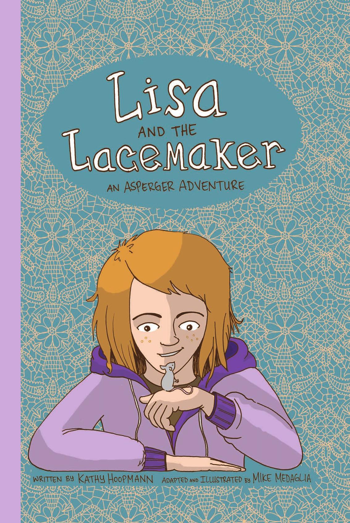 Lisa And The Lacemaker The Graphic Novel An Asperger Adventure 2nd Edition Hoopmann