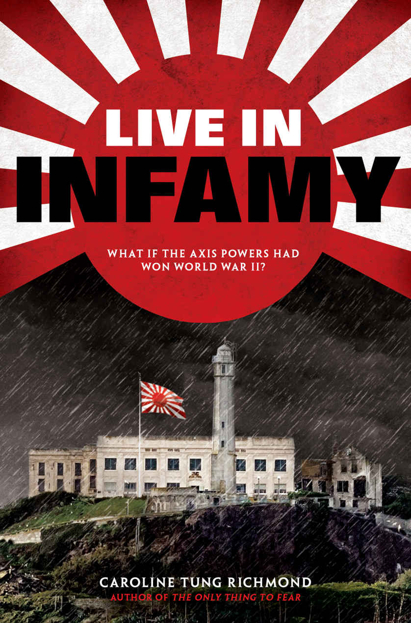 Live In Infamy A Companion To The Only Thing To Fear Caroline Tung Richmond