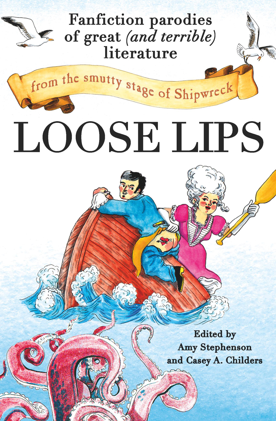 Loose Lips Amy Stephenson Casey A Childers