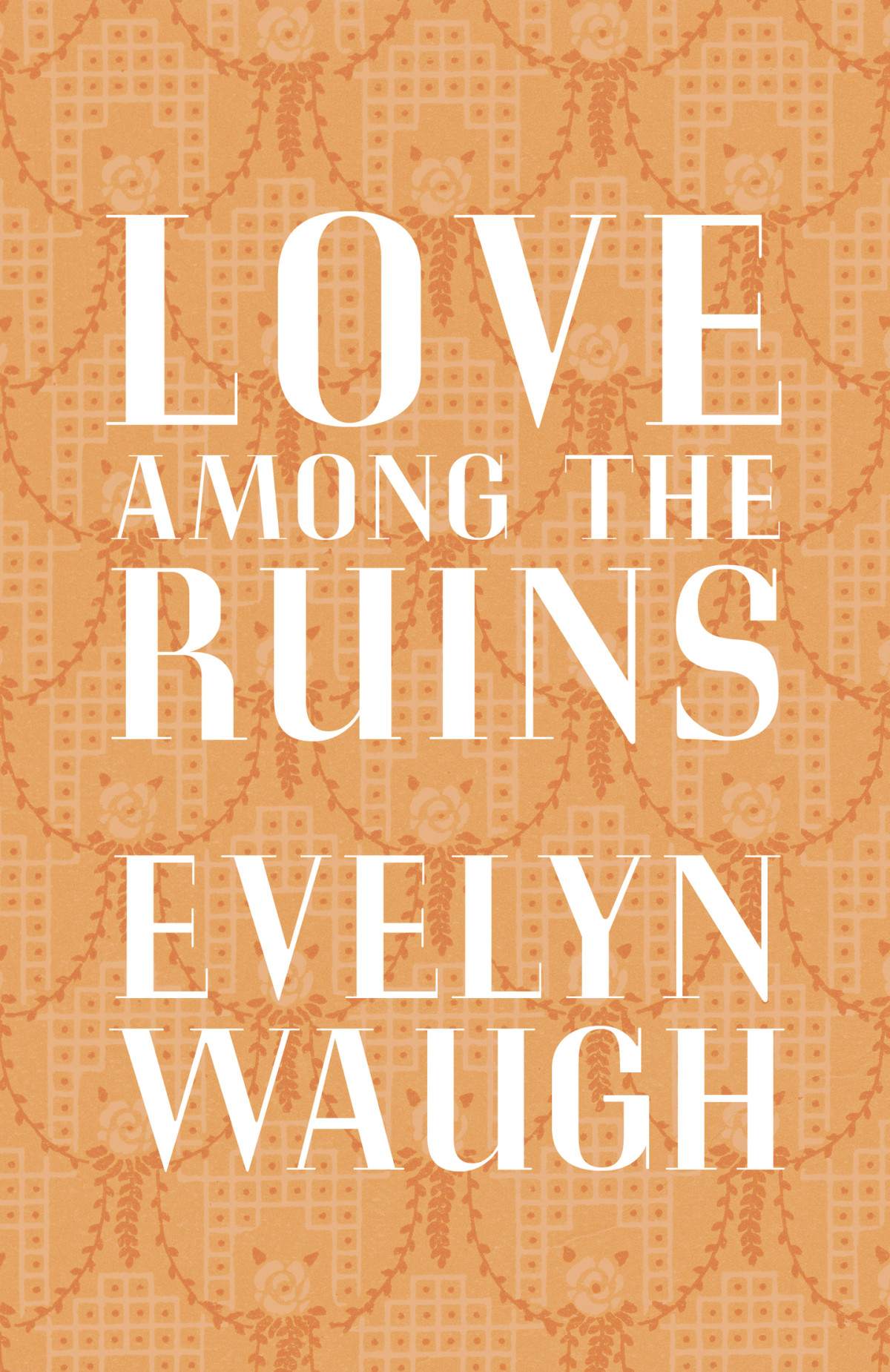 Love Among The Ruins Evelyn Waugh