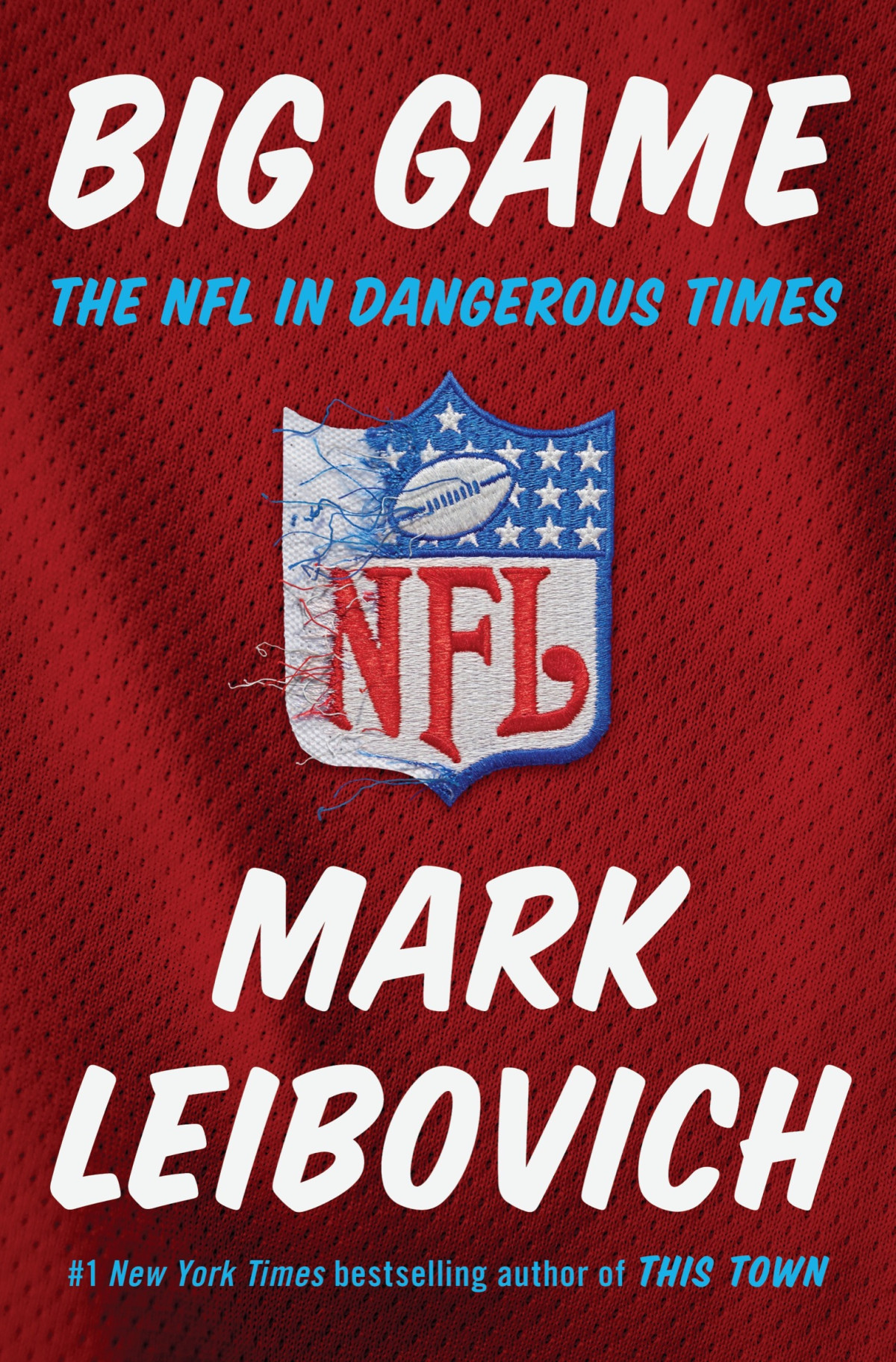 Big Game The Nfl In Dangerous Times Mark Leibovich
