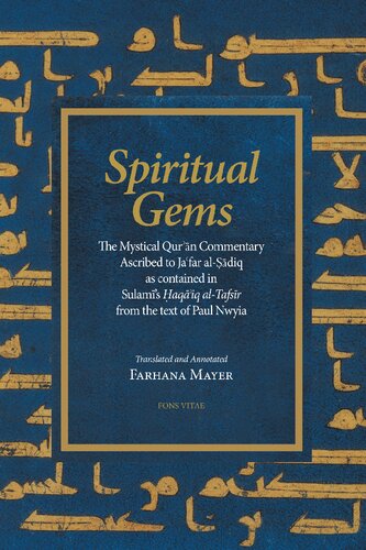Spiritual Gems The Mystical Quran Commentary Ascribed By The Sufis To Imam Jafar Alsadiq D 148765 A Bilingual Arabicenglish Jafar Alsadiq
