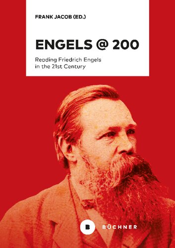 Engels 200 Reading Friedrich Engels In The 21st Century 1st Edition Frank Jacob