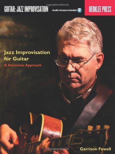 Jazz Improvisation For Guitar A Harmonic Approach Papcom Garrison Fewell