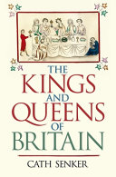 The Kings And Queens Of Britain Cath Senker