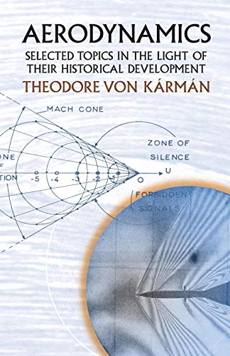 Aerodynamics Selected Topics In The Light Of Their Historical Development Theodore Von Kiirmiin