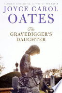 The Gravediggers Daughter Joyce Carol Oates