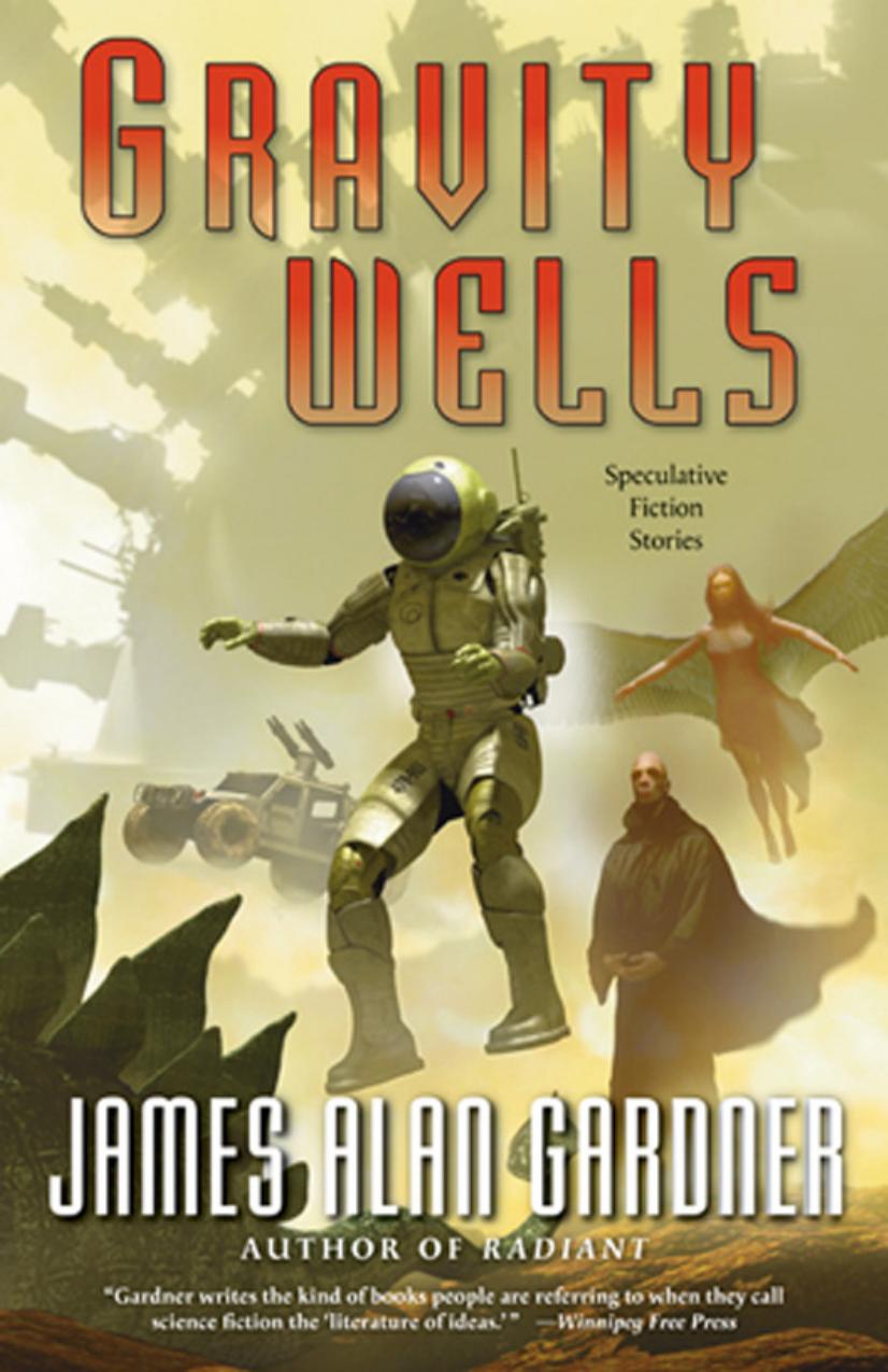 Gravity Wells James Alan Gardner