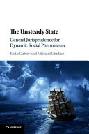 The Unsteady State General Jurisprudence For Dynamic Social Phenomena Keith Culver