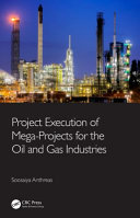 Project Execution Of Megaprojects For The Oil And Gas Industries Anthreas