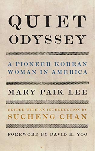 Quiet Odyssey A Pioneer Korean Woman In America Mary Paik Lee