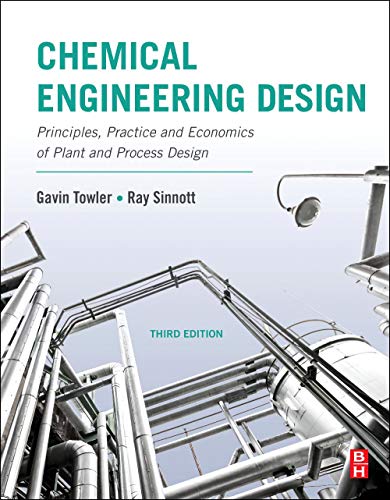 Chemical Engineering Design Principles Practice And Economics Of Plant And Process Design 3rd Edition Gavin Towler