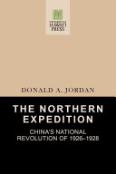 The Northern Expedition Chinas National Revolution Of 19261928 Donald A Jordan
