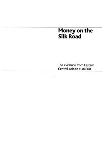 Money On The Silk Road The Evidence From Eastern Central Asia To C Ad 800 Helen Wang