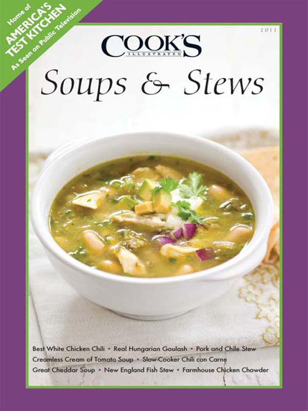 Soups Stews 2011 The Editors Of Cooks Illustrated Magazine