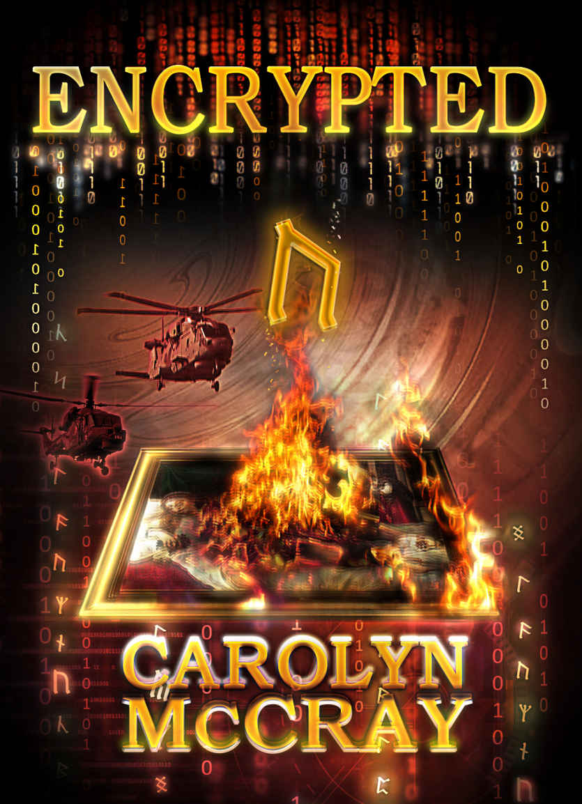 Encrypted An Actionpacked Technothriller From The Author Of The Blockbuster Betrayed Series Robin Hood Hacker Book 1 Carolyn Mccray