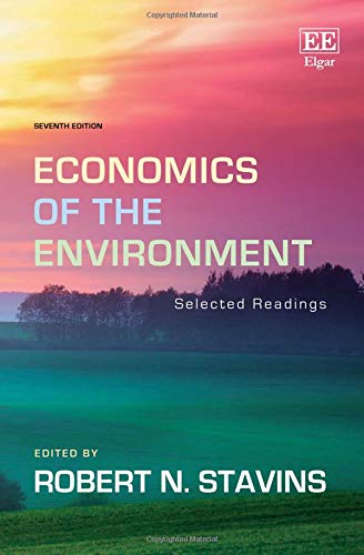 Economics Of The Environment Selected Readings Seventh Edition 7th Edition Robert N Stavins