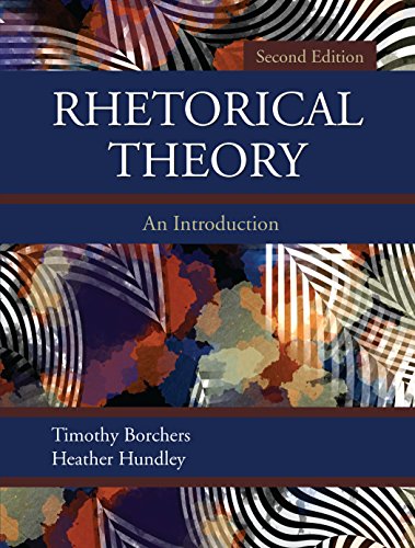 Rhetorical Theory An Introduction Second Edition 2nd Edition Timothy Borchers