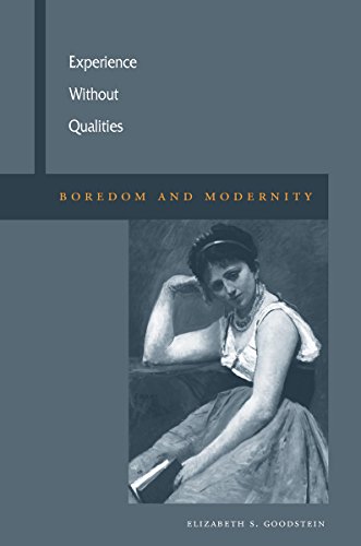 Experience Without Qualities Boredom And Modernity 1st Edition Elizabeth S Goodstein