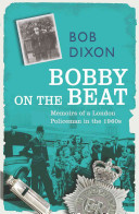Bobby On The Beat Bob Dixon