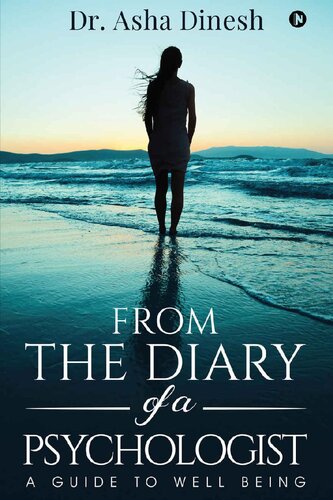 From The Diary Of A Psychologist A Guide To Well Being Dr Asha Dinesh