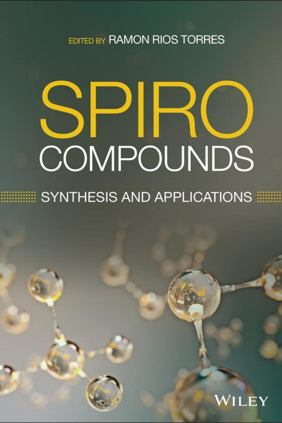 Spiro Compounds Synthesis And Applications Ramon Rios Torres