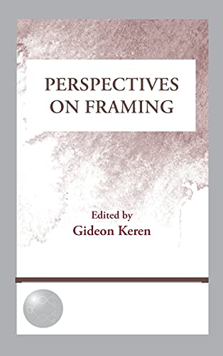 Perspectives On Framing 1st Edition Gideon Keren Editor