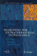 Searching For Extraterrestrial Intelligence Seti Past Present And Future The Frontiers Collection 2011th Edition Shuch