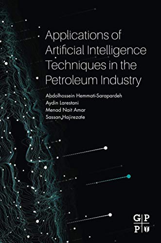 Applications Of Artificial Intelligence Techniques In The Petroleum Industry 1st Edition Abdolhossein Hemmati Sarapardeh