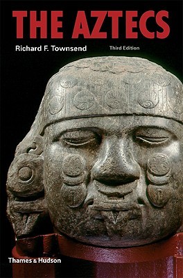 The Aztecs 3rd Edition Richard F Townsend