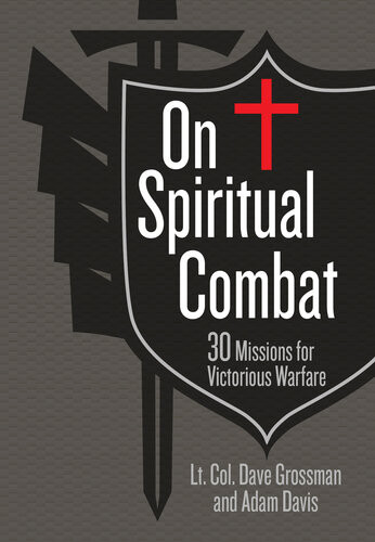 On Spiritual Combat 30 Missions For Victorious Warfare Dave Grossman Adam Davis