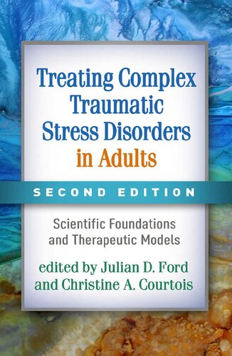 Treating Complex Traumatic Stress Disorders In Adults Second Edition 2 Ed Christine A Courtois