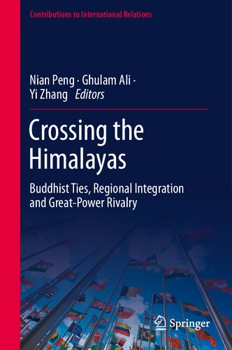 Crossing The Himalayas Buddhist Ties Regional Integration And Greatpower Rivalry Nian Peng