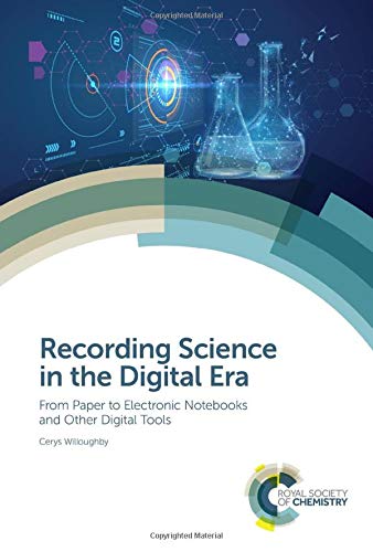 Recording Science In The Digital Era From Paper To Electronic Notebooks And Other Digital Tools 1st Edition Cerys Willoughby
