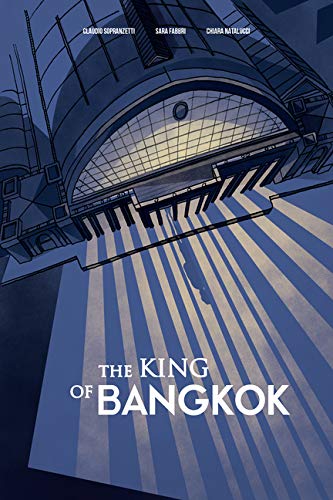The King Of Bangkok Claudio Sopranzetti Sara Fabbri Chiara Natalucci