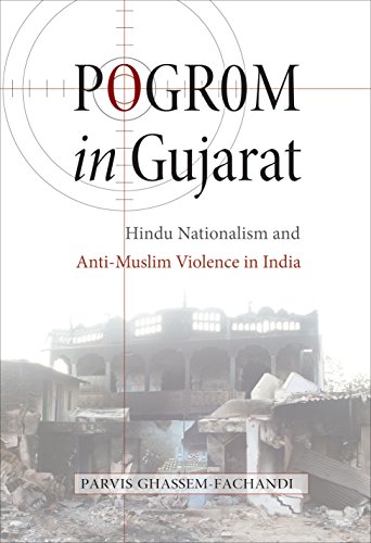 Pogrom In Gujarat Hindu Nationalism And Antimuslim Violence In India 1st Edition Parvis Ghassemfachandi
